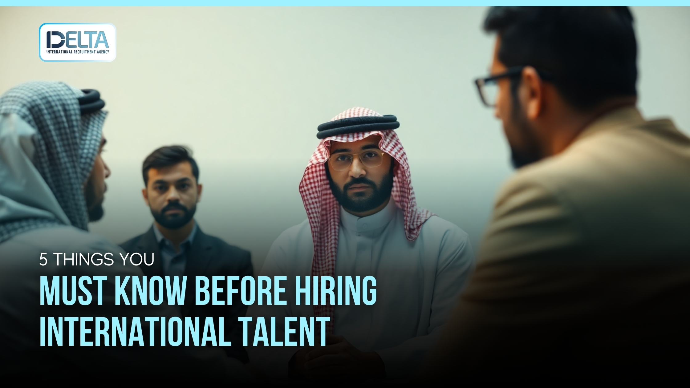 5 Things You MUST Know Before Hiring International Talent